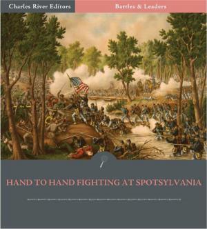 Book cover of Battles & Leaders of the Civil War: Hand-To-Hand Fighting at Spotsylvania (Illustrated Edition)