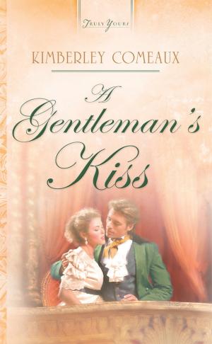 Cover of the book A Gentleman's Kiss by Wanda E. Brunstetter