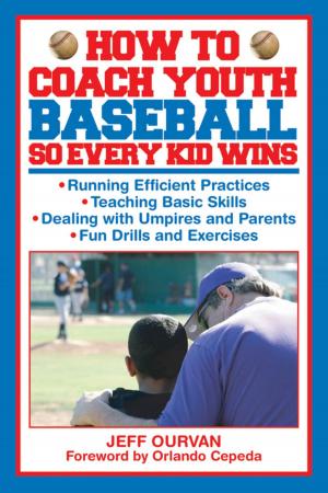 Cover of the book How to Coach Youth Baseball So Every Kid Wins by Adeena Mignogna