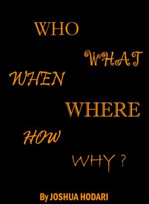 Cover of the book Who, What, When, Where, How and Why by Nadine Lee