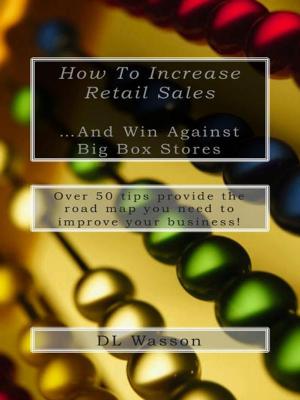 Cover of the book How To Increase Retail Sales by Sandra Keehn, Tony Duckett