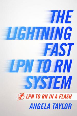 Cover of the book The Lightening Fast LPN to RN System by Tony Eyre