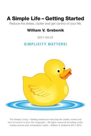 Cover of the book Simple Living - Getting Started by Dr. Michael D. Moore