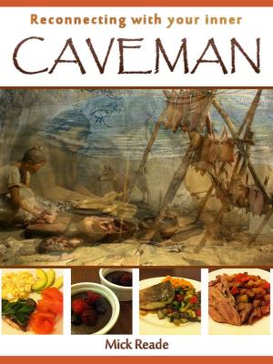 Cover of the book Reconnecting With Your Inner Caveman by Jeff Lewis