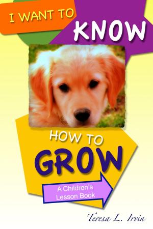 Cover of the book I Want to Know How to Grow by Jarrod R. Keith, Allen R. Rigby