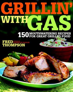 Cover of the book Grillin' with Gas by Editors of Fine Gardening