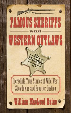 Cover of the book Famous Sheriffs and Western Outlaws by Lynley Smith