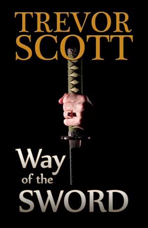 Cover of the book Way of the Sword by Trevor Schmidt