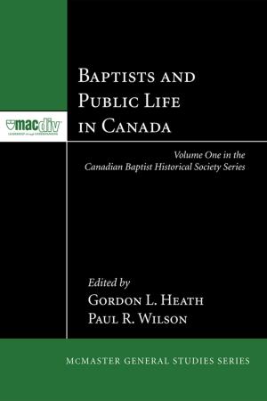 Cover of the book Baptists and Public Life in Canada by Jennifer Anne Cox