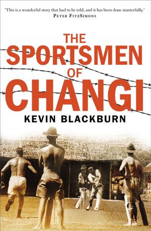 Cover of the book The Sportsmen of Changi by Richard Fitzpatrick