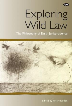 Cover of the book Exploring Wild Law by Wendy Scarfe