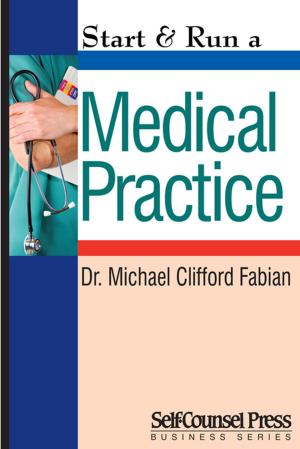 Cover of the book Start & Run a Medical Practice by Jay Currie