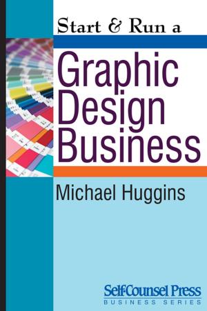 Cover of the book Start & Run a Graphic Design Business by Clint Arthur