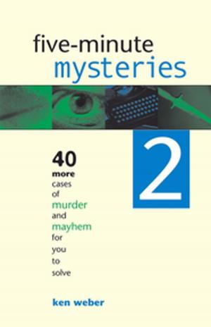 Cover of the book Five-minute Mysteries 2: 40 More Cases of Murder and Mayhem for You to Solve by Garry Hamilton, Norbert Rosing