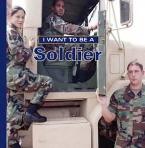 Cover of the book I Want to Be a Soldier by Robert Munsch