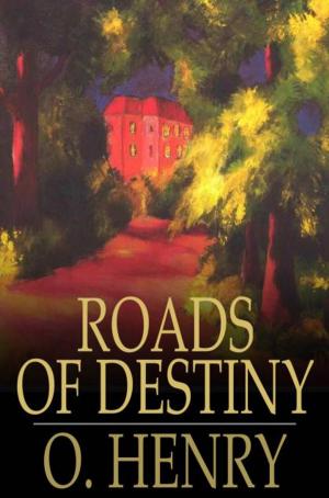 Cover of the book Roads of Destiny by Jonathan Swift
