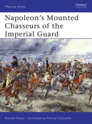 Book cover of Napoleon’s Mounted Chasseurs of the Imperial Guard