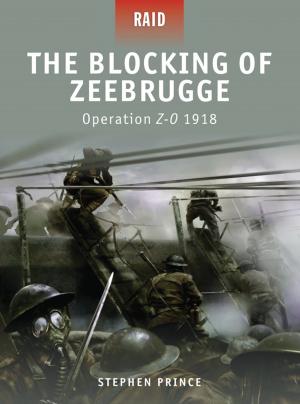 Cover of the book The Blocking of Zeebrugge by Nigel Thomas, Carlos Caballero Jurado