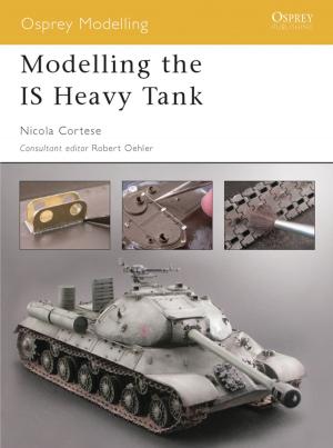Cover of the book Modelling the IS Heavy Tank by Sreemoyee Piu Kundu
