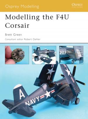 Cover of the book Modelling the F4U Corsair by Professor Steve Reece
