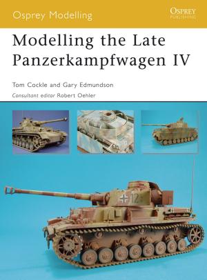 Book cover of Modelling the Late Panzerkampfwagen IV