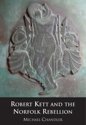 Cover of the book Robert Kett and the Norfolk Rebellion by David Edgar; Scot Van den Akker