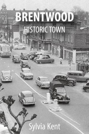 Cover of the book Brentwood: Historic Town by Paul Lawrie; John Huggan John