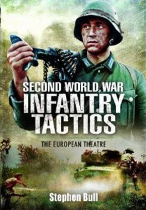 Cover of the book Second World War Infantry Tactics by Mark Green