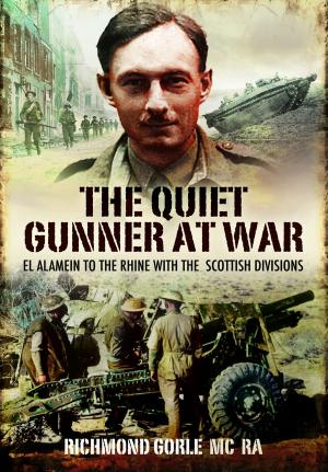 Cover of the book The Quiet Gunner at War by P G Rogers