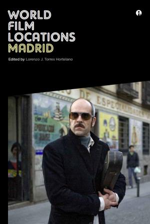 Cover of the book World Film Locations: Madrid by Andrea Czepek, Melanie Hellwig