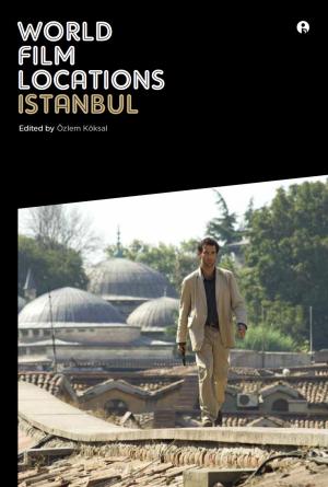 Cover of the book World Film Locations: Istanbul by Nicole Adkins, Matthew Omasta