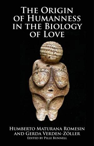 Cover of the book The Origin of Humanness in the Biology of Love by Jack Goldstein