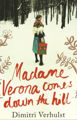 Cover of the book Madame Verona Comes Down The Hill by Sudhir Hazareesingh