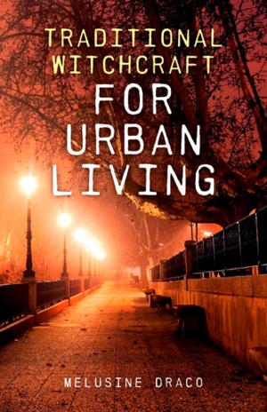 Cover of the book Traditional Witchcraft for Urban Living by Ben Reynolds