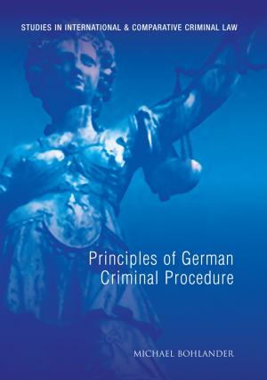 Cover of the book Principles of German Criminal Procedure by Professor Andrew Pollard, Dr Amy Pollard