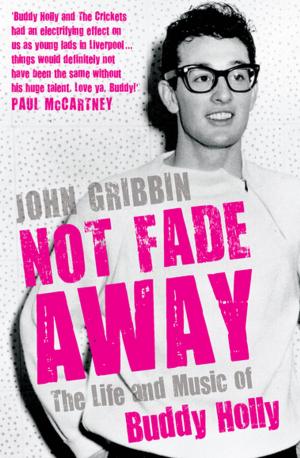 Book cover of Not Fade Away