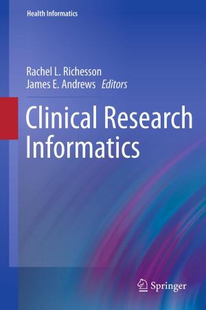 Cover of the book Clinical Research Informatics by Yiliu Tu, Shane (Shengquan) Xie
