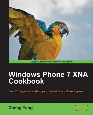 Cover of the book Windows Phone 7 XNA Cookbook by Ashley Godbold