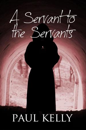 Cover of the book A Servant to the Servants by Peter Broadbent