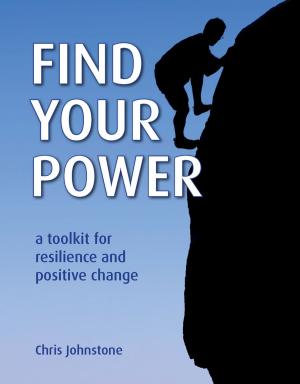 Cover of the book Find Your Power: a Toolkit for Resilience and Positive Change by Douglas Bloch