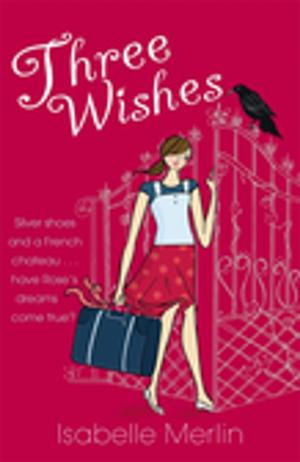 Cover of the book Three Wishes by Laura Greaves