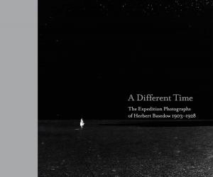 Cover of A Different Time: The Expedition Photographs of Herbert Basedow 1903-1928
