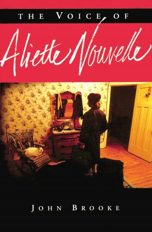 Cover of the book The Voice of Aliette Nouvelle by Judith Alguire