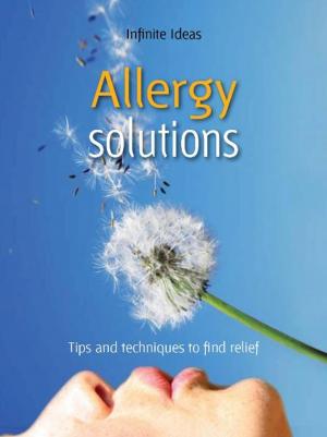 Cover of the book Allergy solutions by Infinite Ideas