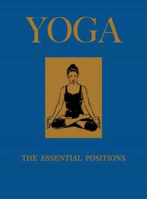 Cover of the book Yoga: The Essential Positions by David Jordan