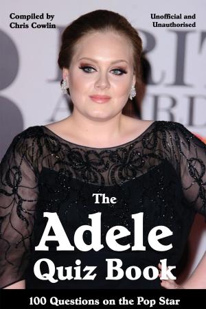 Cover of the book The Adele Quiz Book by Brian Owen