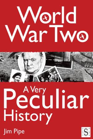 Cover of the book World War Two, A Very Peculiar History by Chris Peacock