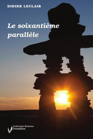 Cover of the book Le soixantième parallèle by Andrée Christensen, Jacques Flamand