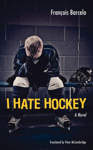 Cover of the book I Hate Hockey by Carla Blank, Tania Martin