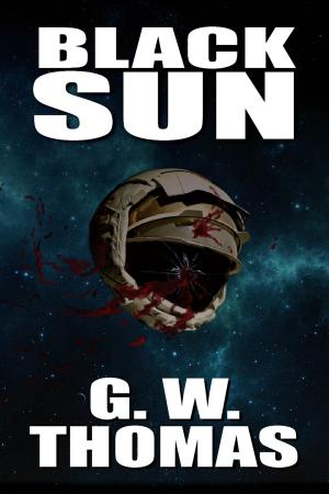 Cover of the book Black Sun by G. W. Thomas